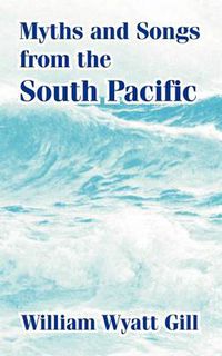 Cover image for Myths and Songs from the South Pacific