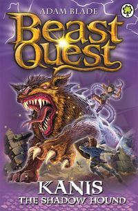 Cover image for Beast Quest: Kanis the Shadow Hound: Series 16 Book 4