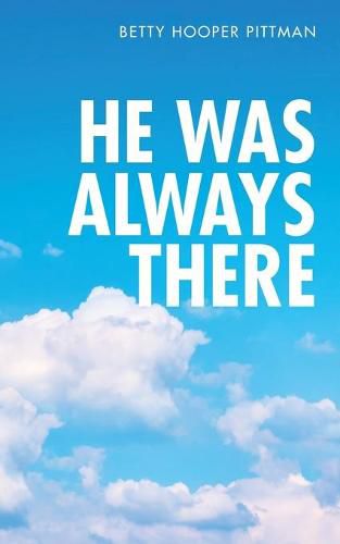 Cover image for He Was Always There