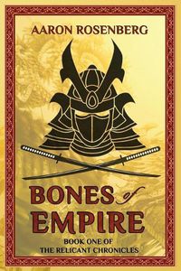 Cover image for Bones of Empire: The Relicant Chronicles: Book 1