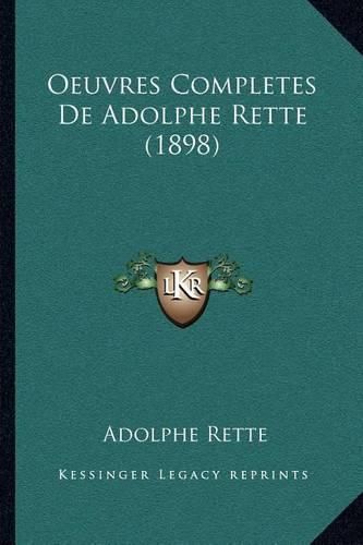 Oeuvres Completes de Adolphe Rette (1898)