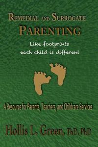 Cover image for Remedial and Surrogate Parenting: A Resource for Parents, Teachers, and Childcare Services