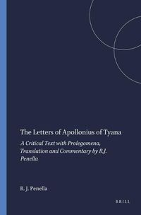 Cover image for The Letters of Apollonius of Tyana: A Critical Text with Prolegomena, Translation and Commentary by R.J. Penella