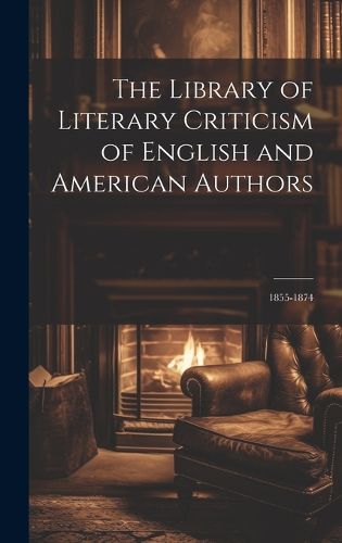 Cover image for The Library of Literary Criticism of English and American Authors
