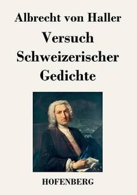 Cover image for Versuch Schweizerischer Gedichte: Nach der Ausgabe letzter Hand