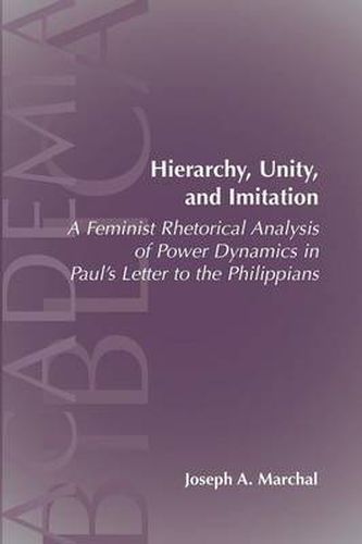 Cover image for Hierarchy, Unity, and Imitation: A Feminist Rhetorical Analysis of Power Dynamics in Paul's Letter to the Philippians
