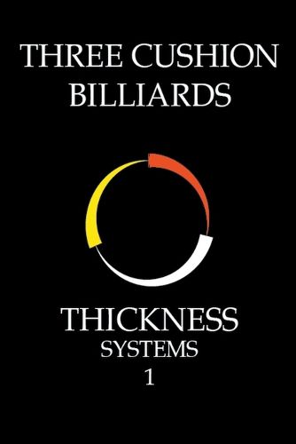 Cover image for Three Cushion Billiards - Thickness Systems 1