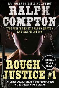 Cover image for Ralph Compton Double: Rough Justice #1