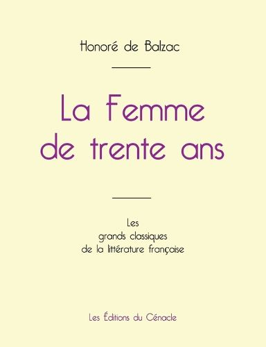 Cover image for La Femme de trente ans de Balzac (edition grand format)