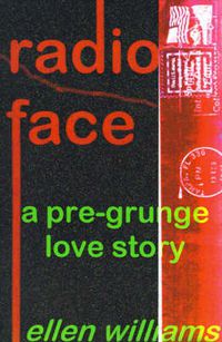 Cover image for Radio Face: A Pre-Grunge Love Story