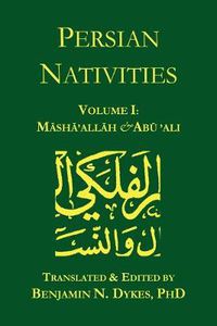 Cover image for Persian Nativities I: Masha'allah and Abu 'Ali