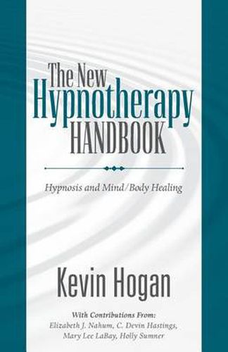 Cover image for The New Hypnotherapy Handbook: Hypnosis and Mind Body Healing