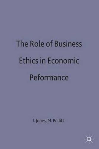 The Role of Business Ethics in Economic Performance