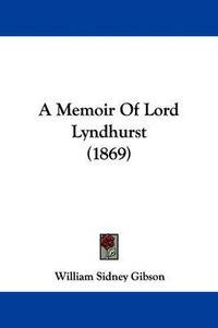 Cover image for A Memoir Of Lord Lyndhurst (1869)