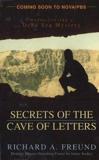 Cover image for Secrets of the Cave of Letters: Rediscovering a Dead Sea Mystery