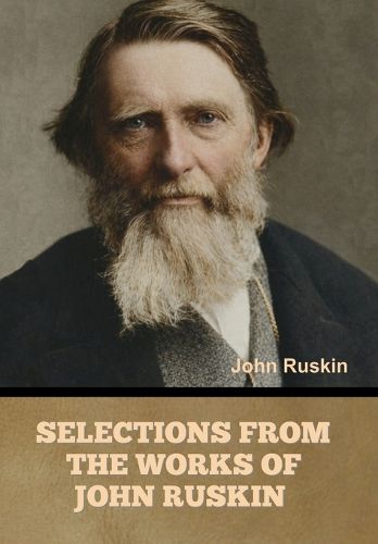 Cover image for Selections from the Works of John Ruskin