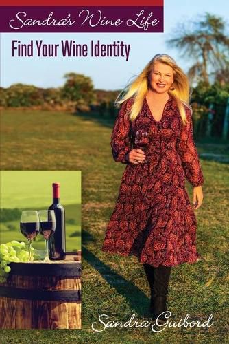 Cover image for Sandra's Wine Life: Find Your Wine Identity