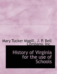 Cover image for History of Virginia for the Use of Schools