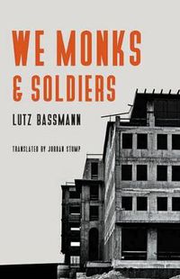 Cover image for We Monks and Soldiers