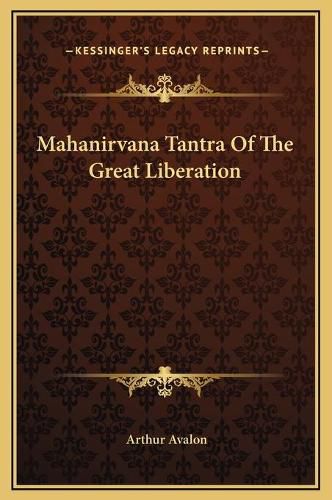 Cover image for Mahanirvana Tantra of the Great Liberation