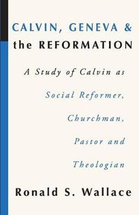 Cover image for Calvin, Geneva and the Reformation