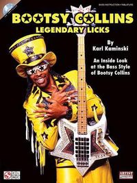 Cover image for Bootsy Collins Legendary Licks: An Inside Look at the Bass Style of Bootsy Collins
