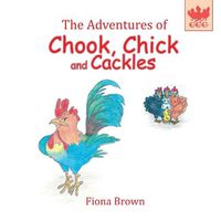 Cover image for The Adventures of Chook Chick and Cackles: Buster the Bully