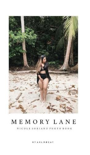 Cover image for Memory Lane: Nicole Soriano Photo Book