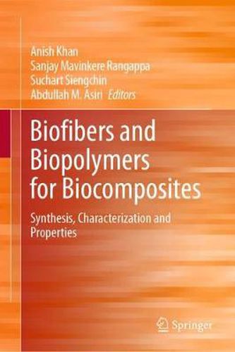 Cover image for Biofibers and Biopolymers for Biocomposites: Synthesis, Characterization and Properties