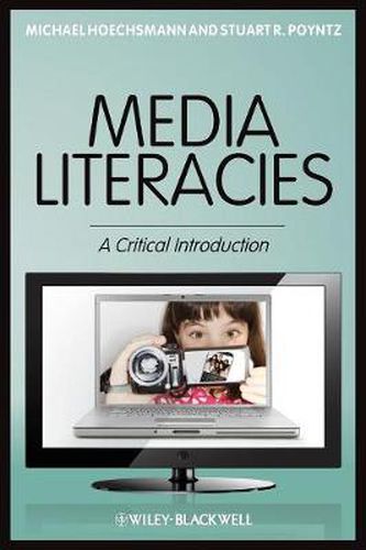 Cover image for Media Literacies: A Critical Introduction