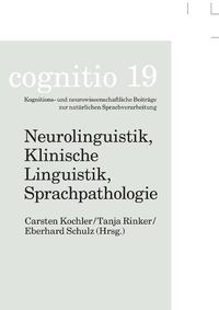 Cover image for Neurolinguistik, Klinische Linguistik, Sprachpathologie; Michael Schecker zum 70. Geburtstag