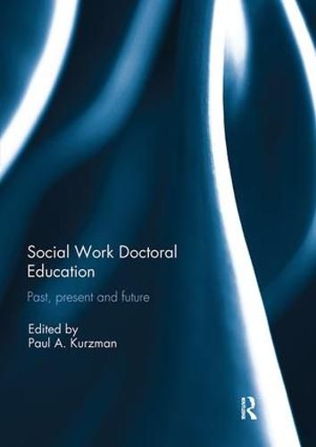 Cover image for Social Work Doctoral Education: Past, Present and Future