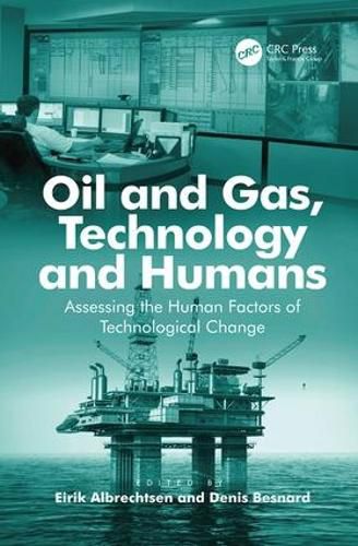 Cover image for Oil and Gas, Technology and Humans: Assessing the Human Factors of Technological Change