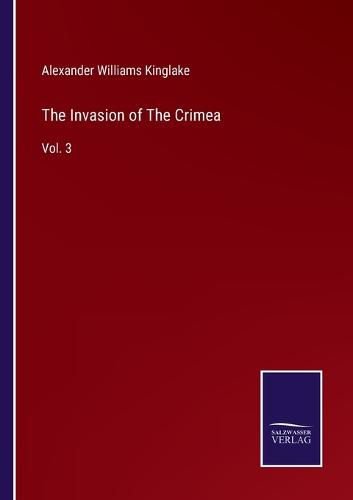 Cover image for The Invasion of The Crimea: Vol. 3
