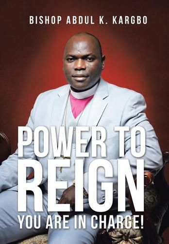 Cover image for Power to Reign: You Are in Charge!