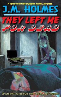 Cover image for They Left Me For Dead