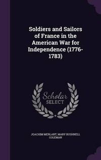 Cover image for Soldiers and Sailors of France in the American War for Independence (1776-1783)