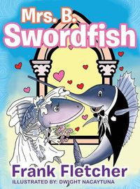 Cover image for Mrs. B Swordfish