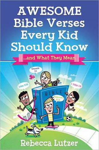 Cover image for Awesome Bible Verses Every Kid Should Know: ...and What They Mean