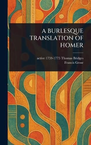 Cover image for A Burlesque Translation of Homer