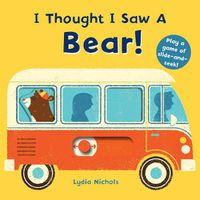 Cover image for I Thought I Saw a Bear!