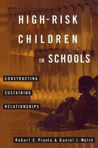 Cover image for High-Risk Children In Schools: Constructing Sustaining Relationships