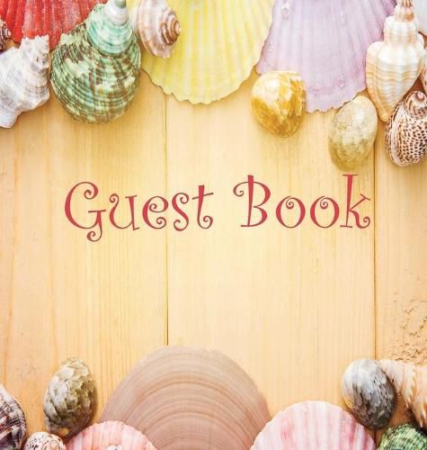 Cover image for Guest Book, Visitors Book, Guests Comments, Vacation Home Guest Book, Beach House Guest Book, Comments Book, Visitor Book, Nautical Guest Book, Holiday Home, Bed & Breakfast, Retreat Centres, Family Holiday Guest Book (Hardback)