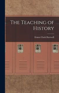 Cover image for The Teaching of History