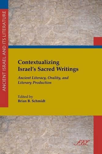 Cover image for Contextualizing Israel's Sacred Writings: Ancient Literacy, Orality, and Literary Production