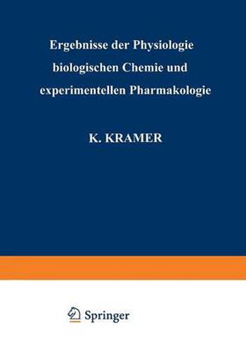 Ergebnisse der Physiologie Biologischen Chemie und Experimentellen Pharmakologie