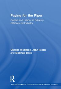 Cover image for Paying for the Piper: Capital and Labour in Britain's Offshore Oil Industry