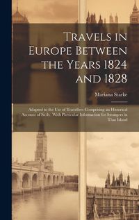 Cover image for Travels in Europe Between the Years 1824 and 1828