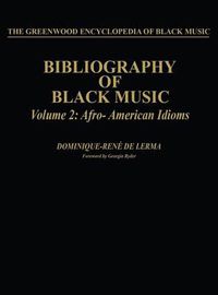 Cover image for Bibliography of Black Music, Volume 2: Afro-American Idioms