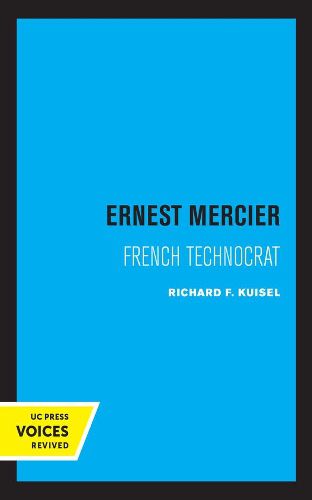 Ernest Mercier: French Technocrat